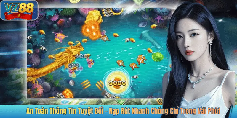 An Toàn Thông Tin Tuyệt Đối – Nạp Rút Nhanh Chóng Chỉ Trong Vài Phút