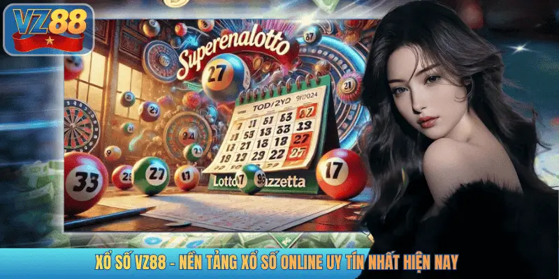 XỔ SỐ VZ88 - NỀN TẢNG XỔ SỐ ONLINE UY TÍN NHẤT HIỆN NAY
